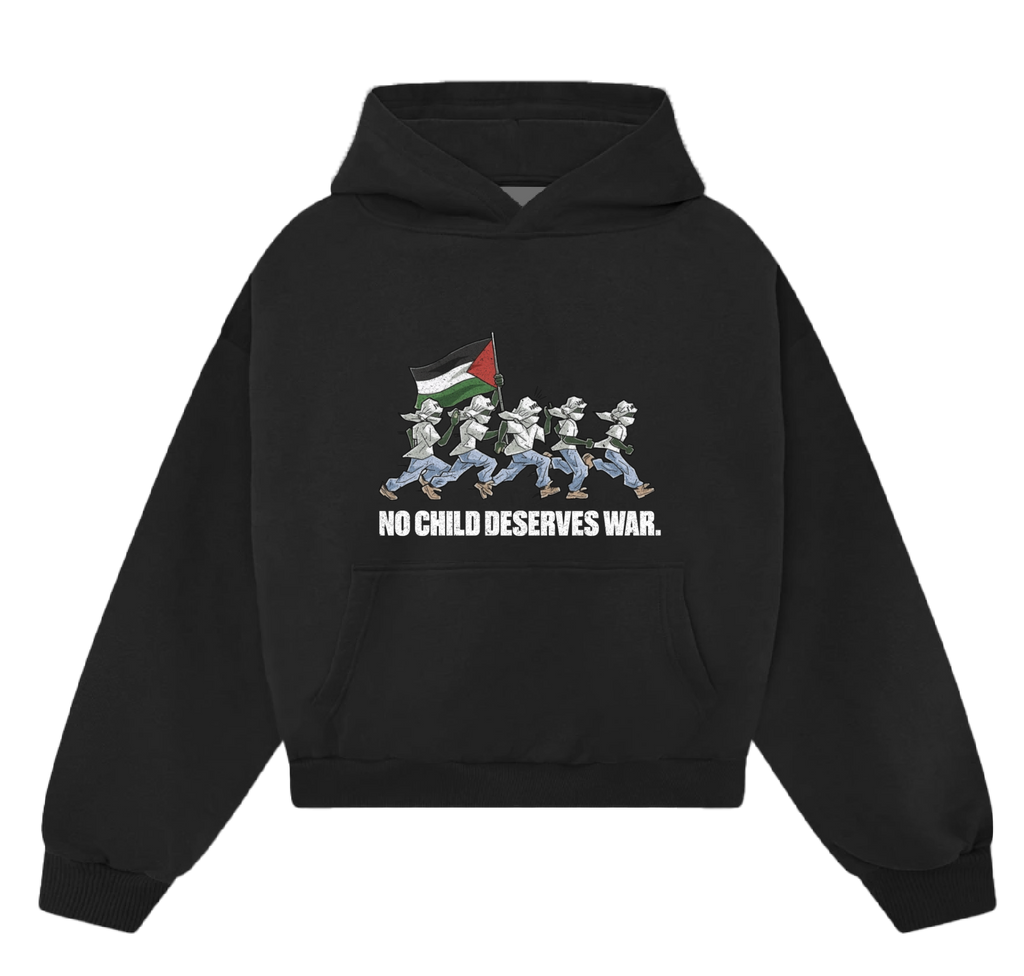PREORDER: No Child Deserves War - Hoodie